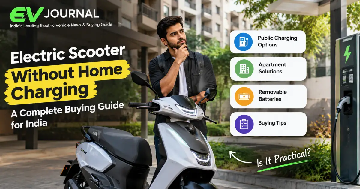 Electric scooter without home charging in India, featuring public charging options, apartment charging solutions and removable battery tips.